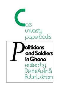 Produktbild: Politicians and Soldiers in Ghana 1966-1972