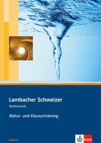 Produktbild: Lambacher Schweizer Mathematik Abitur- und Klausurtraining. Ausgabe Sachsen