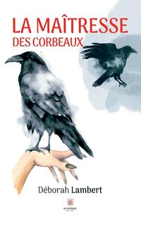 Produktbild: La maitresse des corbeaux