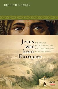 Bild vom Artikel Jesus war kein Europäer vom Autor Kenneth E. Bailey