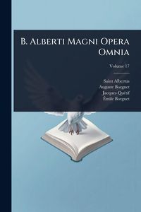 Produktbild: B. Alberti Magni Opera Omnia