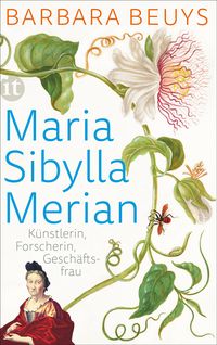 Bild vom Artikel Maria Sibylla Merian vom Autor Barbara Beuys