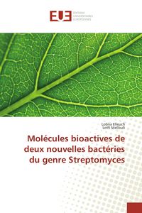Produktbild: Mol&eacute;cules bioactives de deux nouvelles bact&eacute;ries du genre Streptomyces