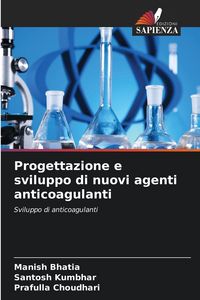 Produktbild: Progettazione e sviluppo di nuovi agenti anticoagulanti