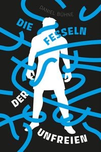 Produktbild: Die Fesseln der Unfreien