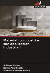 Produktbild: Materiali compositi e sue applicazioni industriali