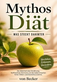 Produktbild: Mythos Di&auml;t, was steckt dahinter