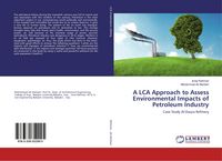 Produktbild: A LCA Approach to Assess Environmental Impacts of Petroleum Industry
