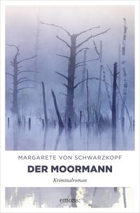 Bild vom Artikel Der Moormann vom Autor Margarete von Schwarzkopf