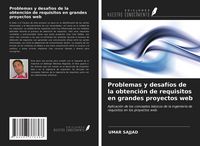 Produktbild: Problemas y desaf&iacute;os de la obtenci&oacute;n de requisitos en grandes proyectos web