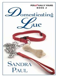 Produktbild: Domesticating Luc: Perpetually Yours Book 2