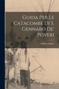 Produktbild: Guida Per Le Catacombe Di S. Gennaro De' Poveri