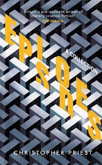 Bild vom Artikel Episodes vom Autor Christopher Priest