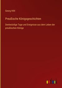Produktbild: Preu&szlig;ische K&ouml;nigsgeschichten