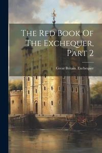 Produktbild: The Red Book Of The Exchequer, Part 2