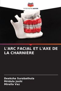 Produktbild: L'arc Facial Et L'axe De La Charni&egrave;re