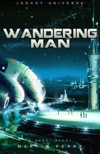 Produktbild: Legacy Universe: Wandering Man (A Short Story)
