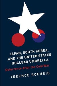 Produktbild: Roehrig, T: Japan, South Korea, and the United States Nuclea