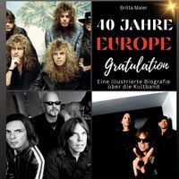 Produktbild: Eine illustrierte Biografie .  &uuml;ber die Kultband .  Europe