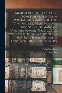 Produktbild: Memoir of Col. Joshua Fry, Sometime Professor in William and Mary College, Virginia, and Washington's Senior in Command of Virginia Forces, 1754, etc.
