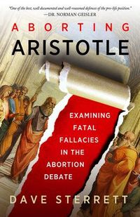 Produktbild: Aborting Aristotle: Examining the Fatal Fallacies in the Abortion Debate
