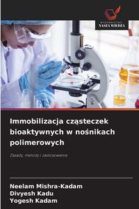 Produktbild: Immobilizacja cz&iquest;steczek bioaktywnych w no&iquest;nikach polimerowych