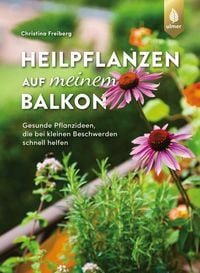 Produktbild: Heilpflanzen auf meinem Balkon