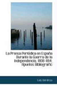 Produktbild: La Prensa Peri Dica En Espa a Durante La Guerra de La Independencia, 1808-1814; Apuntes Bibliografic