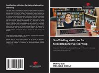 Produktbild: Scaffolding children for telecollaborative learning