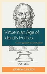 Produktbild: Virtue in an Age of Identity Politics