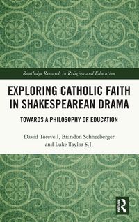 Produktbild: Exploring Catholic Faith in Shakespearean Drama