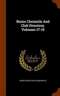 Bild vom Artikel Burns Chronicle And Club Directory, Volumes 17-19 vom Autor Burns Federation Kilmarnock