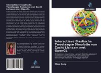 Produktbild: Interactieve Elastische Tweelaagse Simulatie van Zacht Lichaam met OpenGL