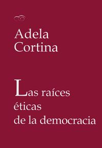 Produktbild: Las ra&iacute;ces &eacute;ticas de la democracia