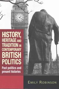 Produktbild: History, heritage and tradition in contemporary British politics