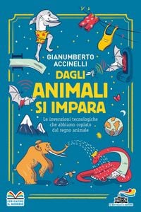 Produktbild: Dagli animali si impara. Le invenzioni tecnologiche che abbiamo copiato dal regno animale