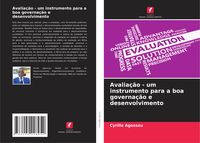 Produktbild: Avalia&ccedil;&atilde;o - um instrumento para a boa governa&ccedil;&atilde;o e desenvolvimento