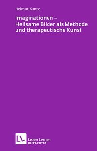 Bild vom Artikel Imaginationen - Heilsame Bilder als Methode und therapeutische Kunst (Leben Lernen, Bd. 218) vom Autor Helmut Kuntz