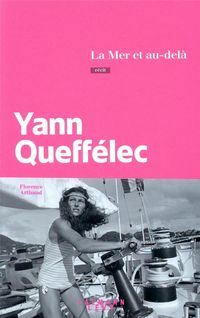 Produktbild: La mer et au-del&agrave; : Florence Arthaud : r&eacute;cit