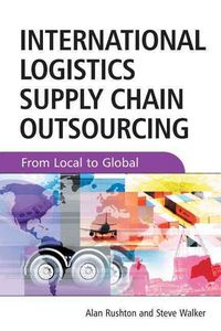 Produktbild: Rushton, A: International Logistics and Supply Chain Outsour