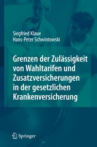 Produktbild: Grenzen der Zul&auml;ssigkeit von Wahltarifen und Zusatzversicherungen in der gesetzlichen Krankenversicherung