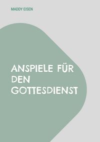 Produktbild: Anspiele f&uuml;r den Gottesdienst