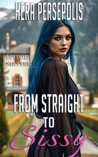 Produktbild: From Straight to Sissy: Episode Sixteen