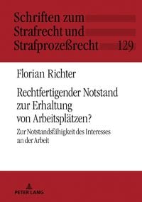 Produktbild: Rechtfertigender Notstand zur Erhaltung von Arbeitspl&auml;tzen?