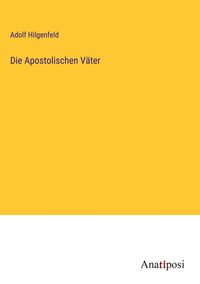 Produktbild: Die Apostolischen V&auml;ter