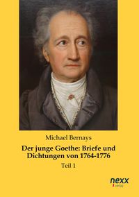 Produktbild: Bernays, M: Der junge Goethe: Briefe und Dichtungen von 1764