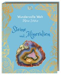 Produktbild: Wundervolle Welt &ndash; Kleine Sch&auml;tze. Steine und Mineralien