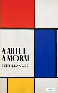 Produktbild: A Arte e a Moral - Sertillanges