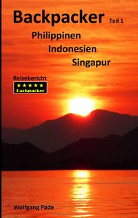 Produktbild: Backpacker Philippinen Indonesien Singapur Teil 1