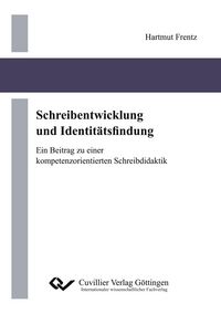 Produktbild: Schreibentwicklung und Identit&auml;tsfindung. Ein Beitrag zu einerkompetenzorientierten Schreibdidaktik